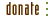 Donate